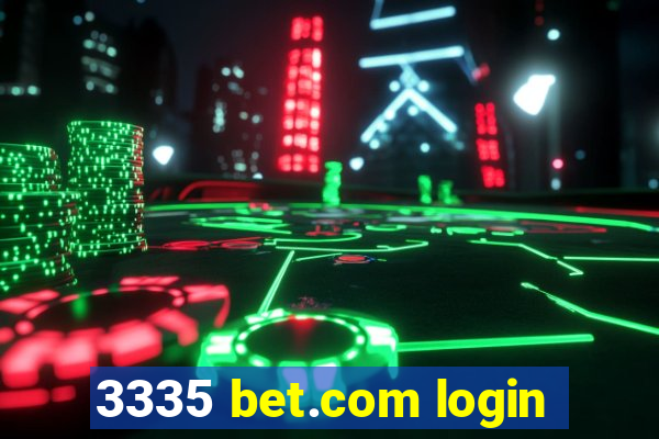 3335 bet.com login